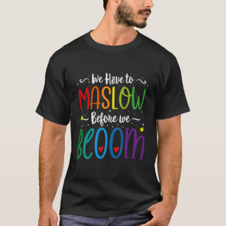 Teacher School Psychologist Special Ed Maslow Befo T-Shirt