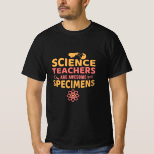 Teacher Science Teachers Are Awesome Specimens T-Shirt