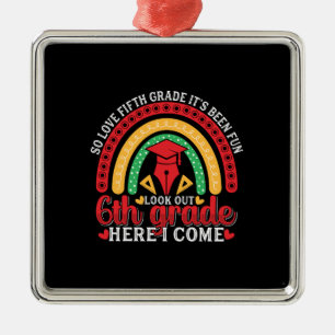Teacher So Love Fifth Grade Is Has Been Fun Look Metal Ornament