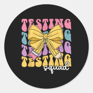 Teacher State Testing Squad Test Day Motivation Co Classic Round Sticker
