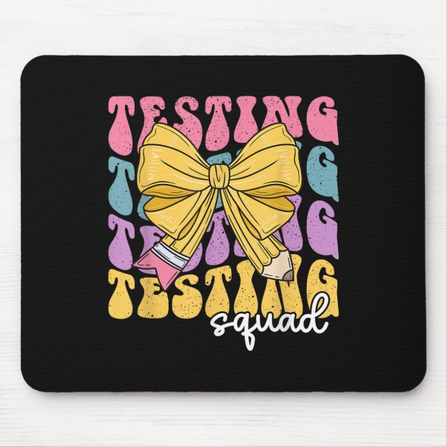 Teacher State Testing Squad Test Day Motivation Co Mouse Pad (Front)