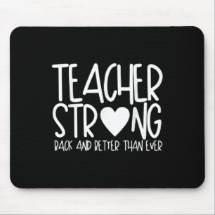 Teacher Strong - Back And Better Than Ever - Back Mouse Pad