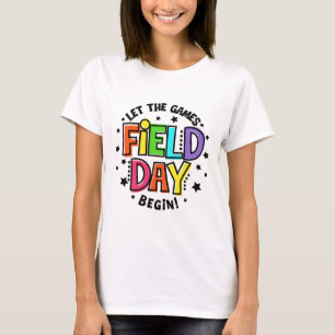Teacher Student Field Day Let The Games Begin Fiel T-Shirt