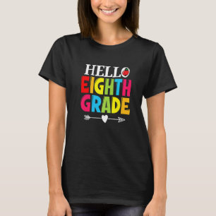 Teacher Student Hello Eighth Grade Back To School T-Shirt