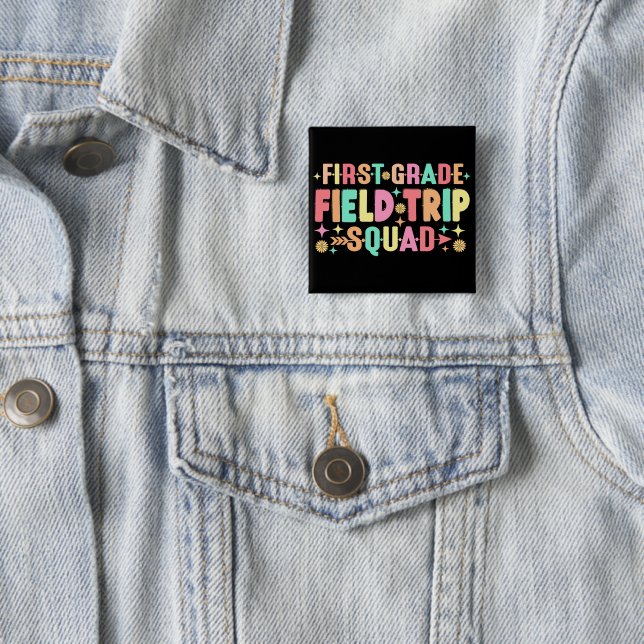 Teacher Students First Grade Field Trip Squad 2 Inch Square Button (In Situ)