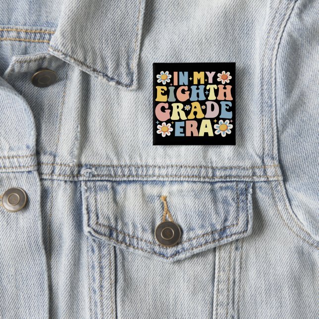 Teacher Students In My 8th Eighth Grade Era 2 Inch Square Button (In Situ)