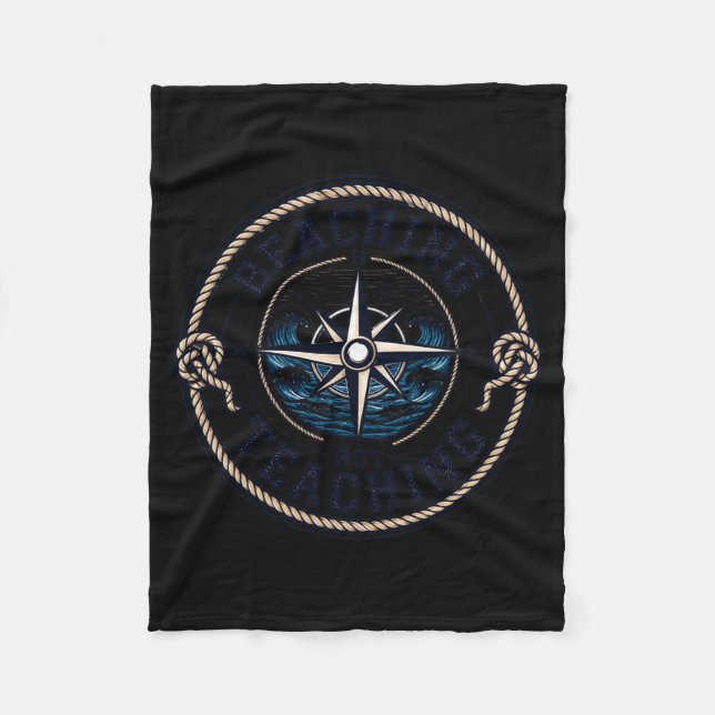 Teacher Summer Break Beaching Not Teaching Comp Fleece Blanket (Front)