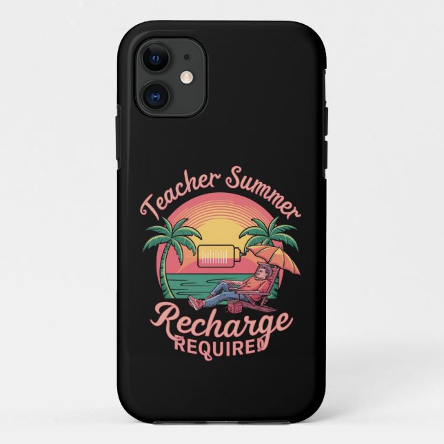 Teacher Summer Recharge Required Last Day School Case-Mate iPhone Case (Back)