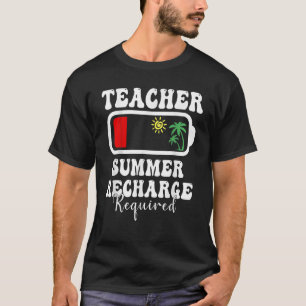 Teacher Summer Recharge Required Last day School V T-Shirt