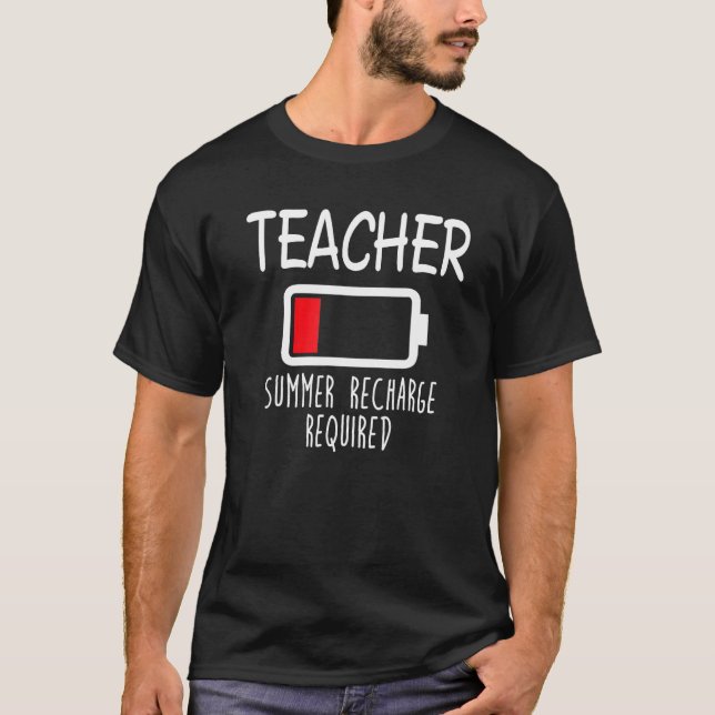Teacher Summer Recharge Required Last day School W T-Shirt (Front)