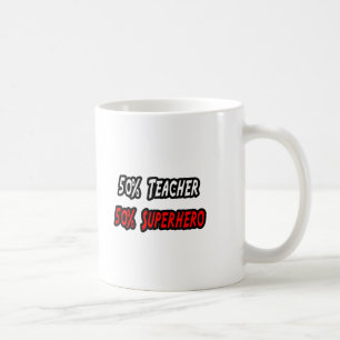 Teacher / Superhero Coffee Mug