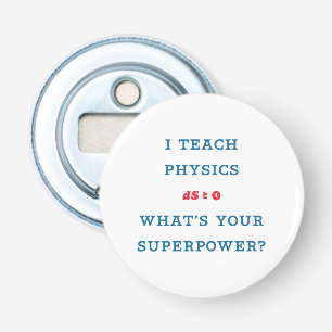 Teacher Superpower Physics Educator Design Bottle Opener