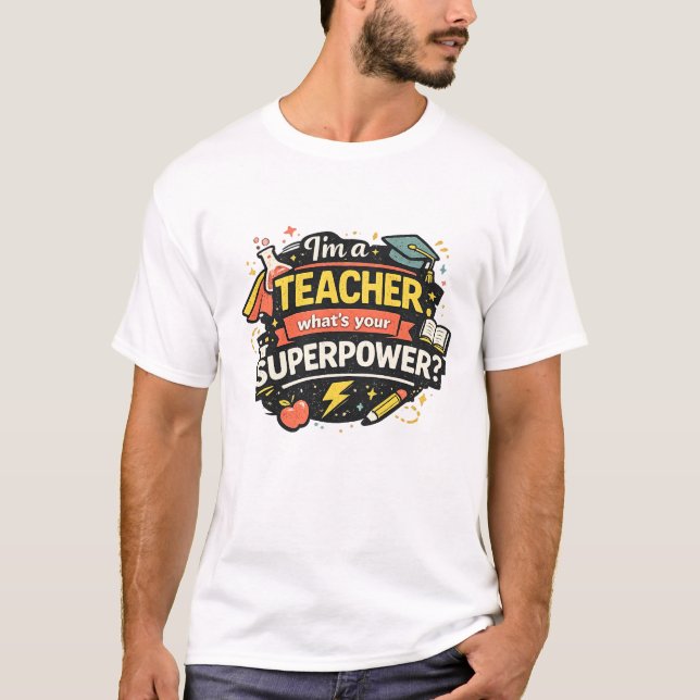  Teacher Superpower Shirt Funny Teacher Gift (Front)