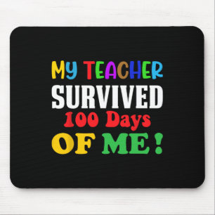Teacher Survived 100 Days Of Me 100th Day Of Schoo Mouse Pad