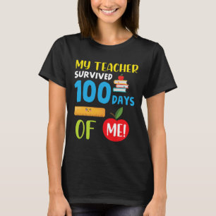 Teacher Survived 100 Days Of Me Fun 100 Days Of Sc T-Shirt