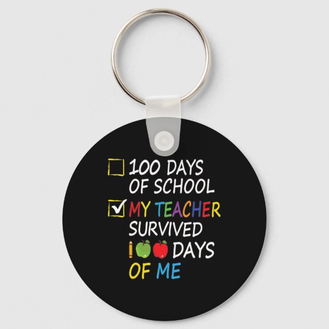 Teacher Survived 100 Days Of Me Fun School Teacher Keychain (Front)