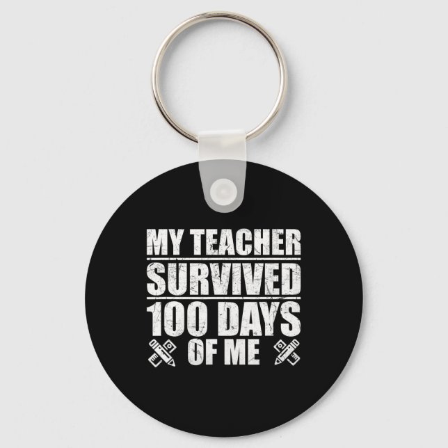 Teacher Survived 100 Days Of Me Fun Student  Keychain (Front)