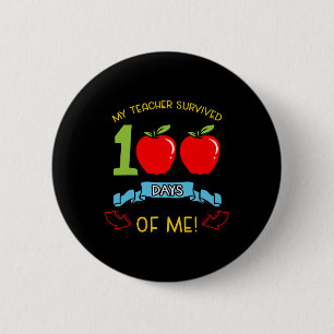 Teacher Survived 100 Days Of Me Kindergarten Stude 2 Inch Round Button