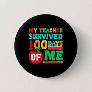 Teacher Survived 100 Days Student School Pencil Le 2 Inch Round Button