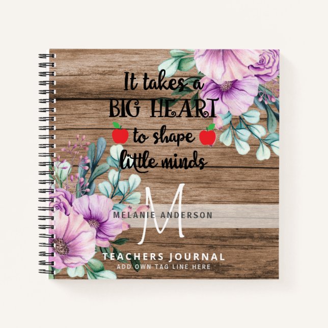 Teacher Takes A BIG Heart To Shape Little Minds Notebook (Front)