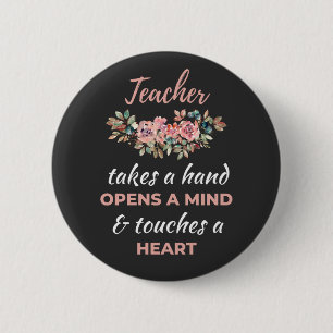 Teacher Takes A Hand Opens A Mind 2 Inch Round Button