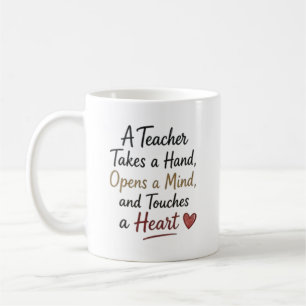 Teacher Takes a Hand Opens a Mind Personalized Coffee Mug
