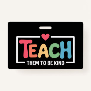 Teacher Teach Them to Be Kind Back to School  Badge