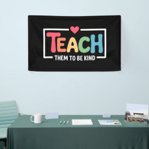 Teacher Teach Them to Be Kind Back to School  Banner
