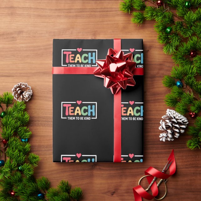 Teacher Teach Them to Be Kind Back to School  Wrapping Paper (Holiday Gift)