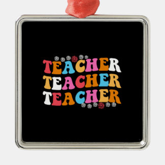 Teacher Teacher Teacher Metal Ornament