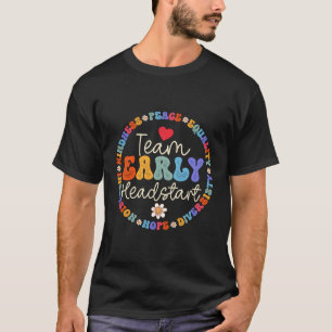 Teacher Team Early Head St Childhood Education Pre T-Shirt