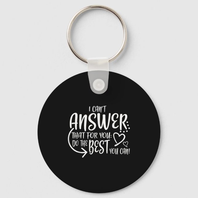 Teacher Test Day Gift Testing Quote State Exam Lad Keychain (Front)