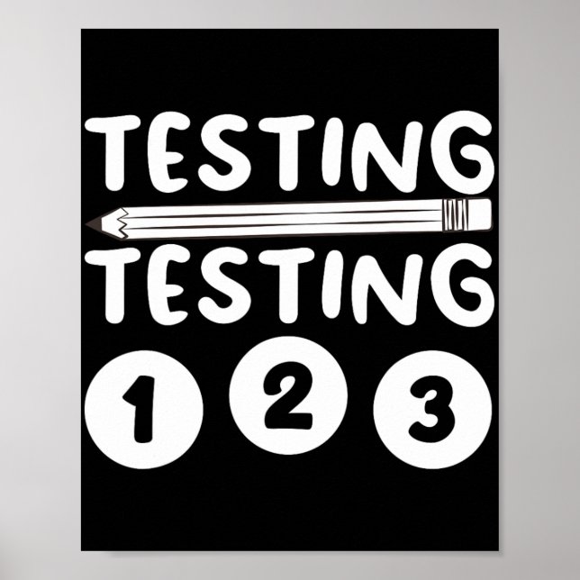Teacher Testing Design For Men Women Testing Teach Poster (Front)