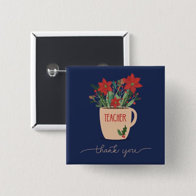 Teacher Thank You at Christmas Poinsettias 2 Inch Square Button (Front & Back)