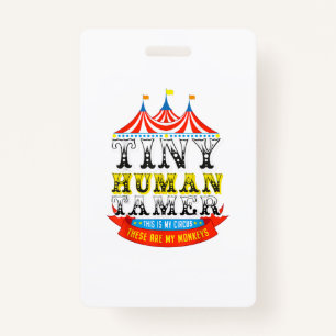 Teacher Tiny Human Tamer This My Circus My Monkeys Badge