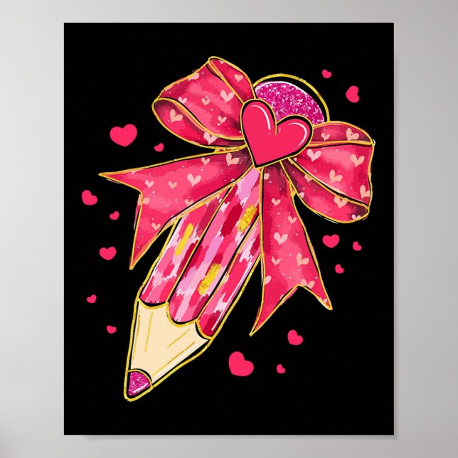 Teacher Valentine Coquette Bow Pencil 1  Poster (Front)