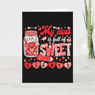 Teacher Valentine Day Shirt My Cl Is Full Of Sweet Card