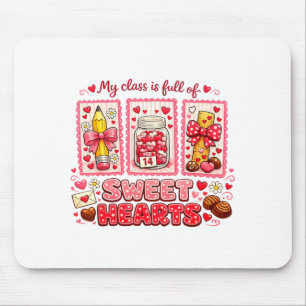 Teacher Valentine Day Shirt My Cl Is Full Of Sweet Mouse Pad
