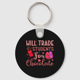Teacher Valentine Will Trade Students For Chocolat Keychain