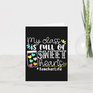 Teacher Valentines Day My Cl Is Full Of Sweetheart Card