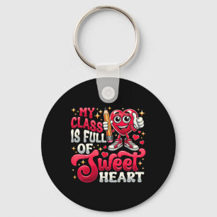 Teacher Valentines Day Shirt My Cl Is Full Of Swee Keychain