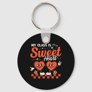 Teacher Valentines Day Shirt My Cl Is Full Of Swee Keychain