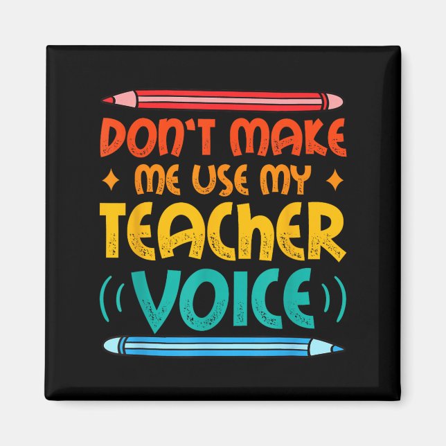 Teacher Voice Teacherlife Primary School Teacher  Magnet (Front)