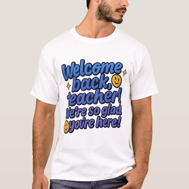 Teacher Welcome Back Tee (Front)