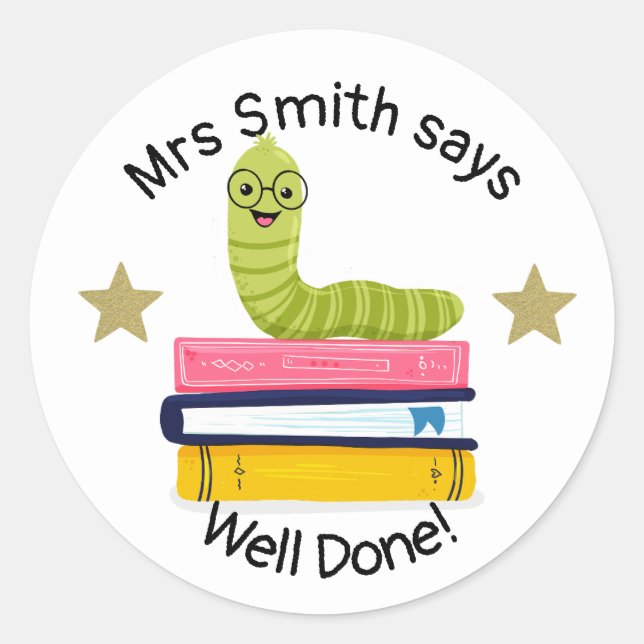 Teacher well done! bookworm classic round sticker (Front)