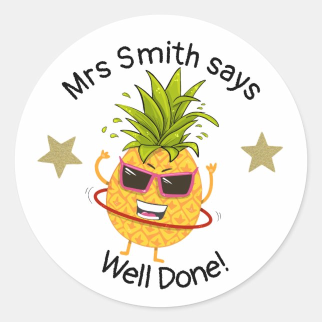 Teacher well done! Pineapple classic round sticker (Front)