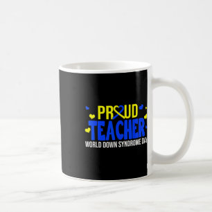Teacher World Down Syndrome Awareness Day Gifts Coffee Mug