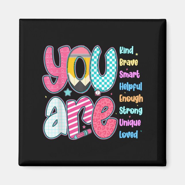Teacher You Are Smart Brave Strong Kind Loved Moti Magnet (Front)