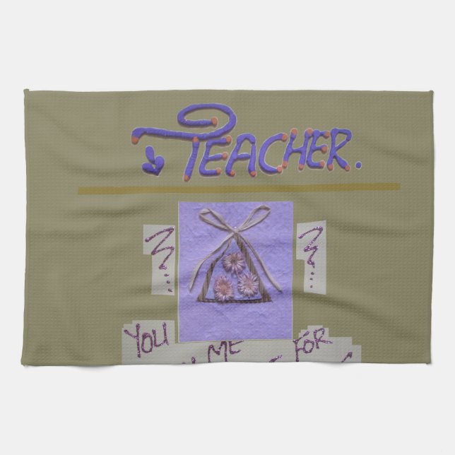 Teacher, You Teach Me to Hope for the Best Art  Kitchen Towel (Horizontal)