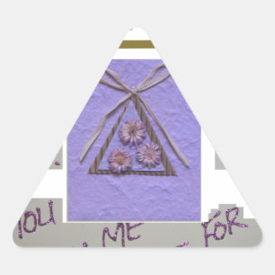 Teacher, You Teach Me to Hope for the Best Art  Triangle Sticker